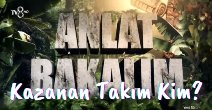 Anlat Bakalım Oyununu Kim Kazandı?