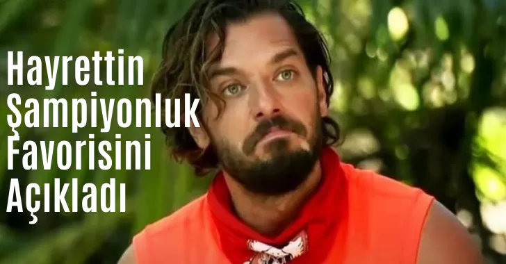 Hayrettin Şampiyon Adayını Açıkladı