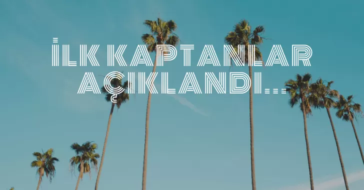 İlk Kaptanlar Kim Oldu?