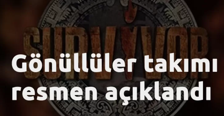 İşte Survivor 2021 Gönüllüler Takımı Yarışmacıları
