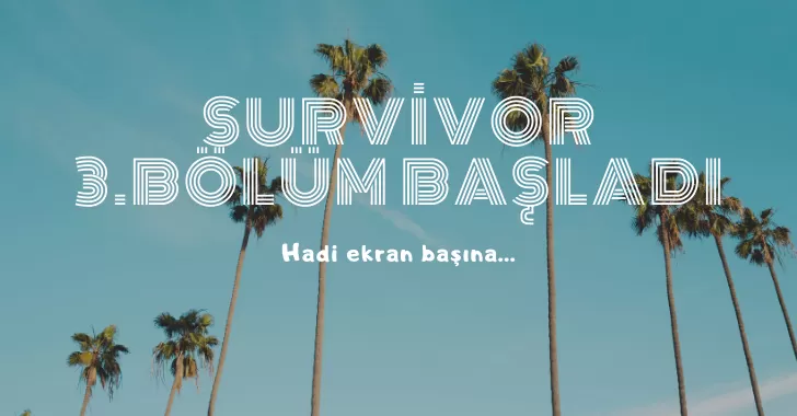 Survivor 2021 3.Bölüm Başladı..