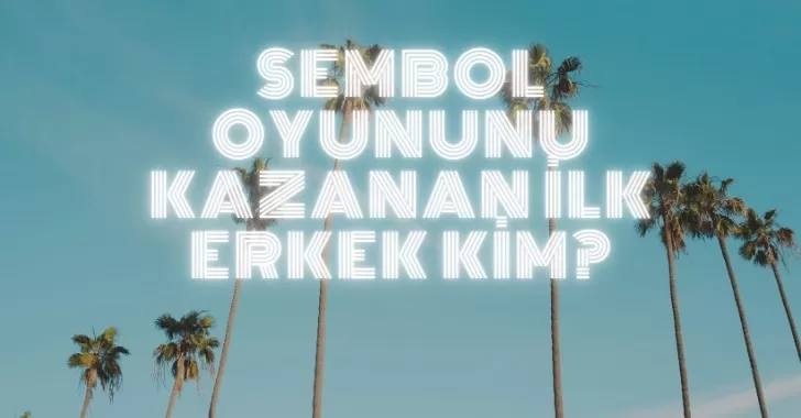 Survivor 2021 İlk Sembolü Kim Kazandı