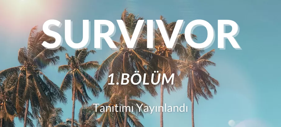 Survivor 2021 Ünlüler Gönüllüler Tanıtımı Yayınlandı