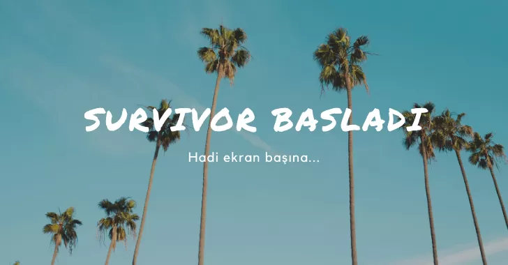 Survivor Başladı...