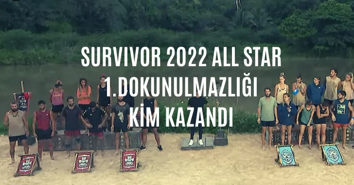 Survivor'da ilk eleme adayı kim oldu? 14 Mart survivor dokunulmazlığı hangi takım kazandı