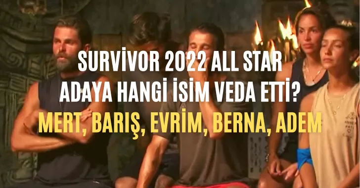 Survivor'da kim elendi? 16 Mart survivor kim elendi?Survivor'da dün akşam kim elendi
