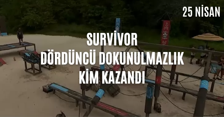 Survivor dokunulmazlık oyununu kim kazandı ? 25 Nisan dokunulmazlık kim kazandı? Eleme potasına kim yazıldı? Hangi yarışmacı yokluk adasına gitti? 25 Nisan Survivor potaya kim girdi?