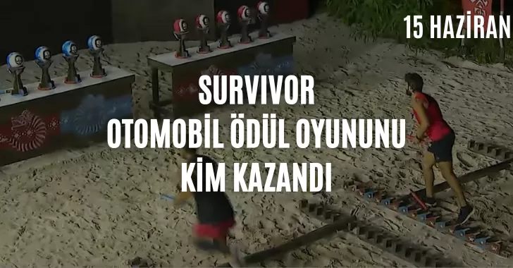 Survivor Ödül Oyununu Kim Kazandı? 15 Haziran Ödül Oyununu Kim Kazandı?